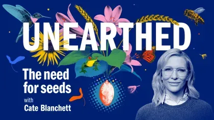 A banner showing the unearthed need for seeds banner, with an image of cate blanchett