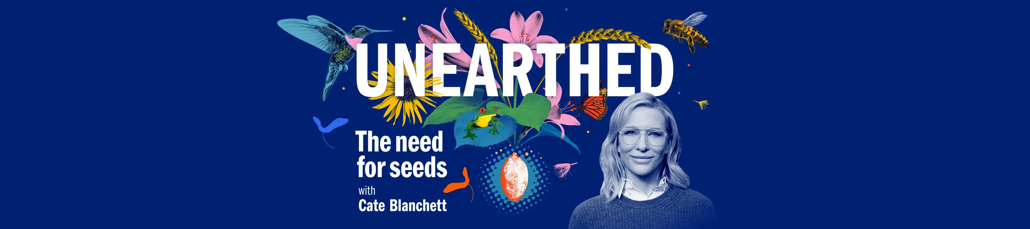 A banner showing the unearthed need for seeds banner, with an image of cate blanchett